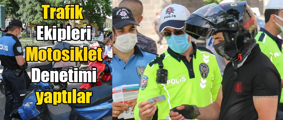 Trafik Ekipleri Motosiklet Denetimi Yaptı