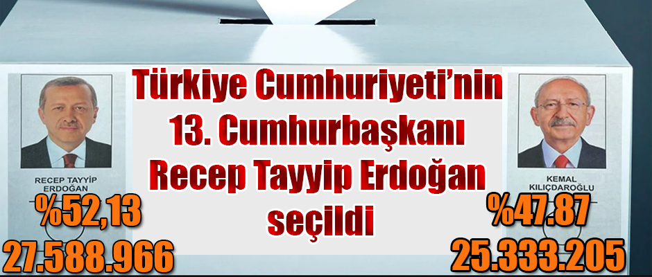 Türkiye Cumhuriyeti’nin 13. Cumhurbaşkanı Recep Tayyip Erdoğan seçildi