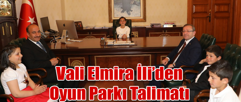 Vali Elmira İli'den Oyun Parkı Talimatı