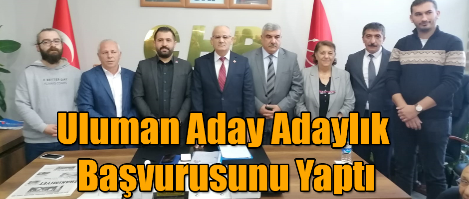 Yakup Uluman CHP'den Aday Adaylık Başvurusunu Yaptı