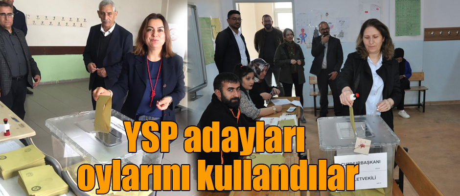 YSP Adayları Koçyiğit ve Alp Oylarını Kullandılar