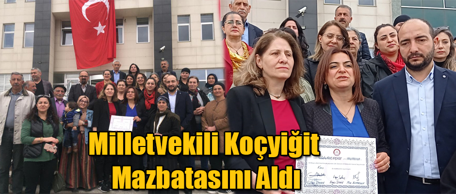 YSP KARS MİLLETVEKİLİ GÜLİSTAN KILIÇ KOÇYİĞİT MAZBATASINI ALDI