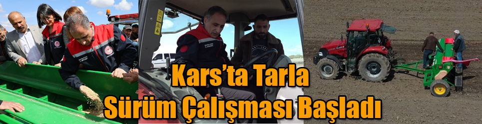 Yüksek Rakımlı Kars'ta Tarla Sürümleri Başladı